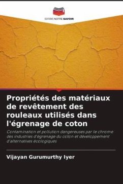 Propriétés des matériaux de revêtement des rouleaux utilisés dans l'égrenage de coton - Gurumurthy Iyer, Vijayan