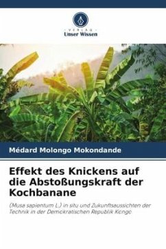 Effekt des Knickens auf die Abstoßungskraft der Kochbanane - Mokondande, Médard Molongo