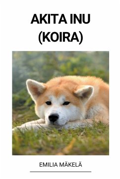 Akita Inu (Koira) - Mäkelä, Emilia