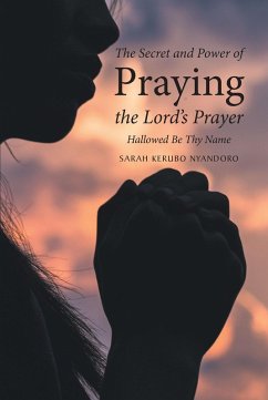 Cover The Secret and Power of Praying the Lord's Prayer (eBook, ePUB)