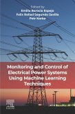 Monitoring and Control of Electrical Power Systems using Machine Learning Techniques (eBook, ePUB)