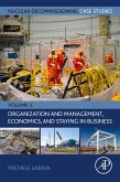 Nuclear Decommissioning Case Studies: Organization and Management, Economics, and Staying in Business (eBook, ePUB)