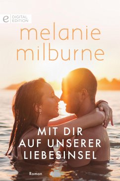 Mit dir auf unserer Liebesinsel (eBook, ePUB) - Milburne, Melanie