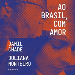 Ao Brasil, com amor (MP3-Download) - Chade, Jamil; Monteiro, Juliana