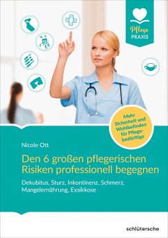 Den 6 großen pflegerischen Risiken professionell begegnen (eBook, PDF) - Ott, Nicole