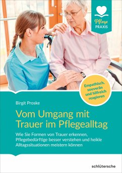 Vom Umgang mit Trauer im Pflegealltag (eBook, ePUB) - Proske, Birgit