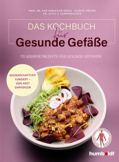 Das Kochbuch für gesunde Gefäße (eBook, PDF) - Debus, Eike Sebastian; Köcher, Gilbert; Campenhausen, Jutta von
