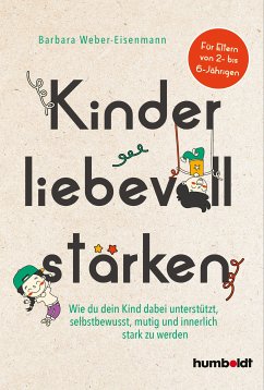 Kinder liebevoll stärken (eBook, PDF) - Weber-Eisenmann, Barbara