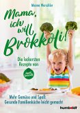 Mama, ich will Brokkoli! (eBook, PDF)