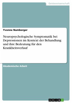 Neuropsychologische Symptomatik bei Depressionen im Kontext der Behandlung und ihre Bedeutung für den Krankheitsverlauf (eBook, PDF) - Numberger, Yvonne