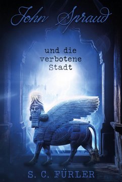 Cover John Spraud und die verbotene Stadt (eBook, ePUB)