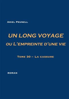 UN LONG VOYAGE ou L'empreinte d'une vie - tome 30 (eBook, ePUB)