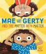 Mae and Gerty and the Matter with... - Bild 1