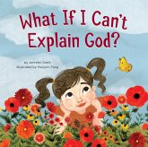 What If I Can't Explain God? (eBook, ePUB) What If I Can't Explain God? (eBook, ePUB)