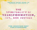 Spirituality of Transformation, Joy, and Justice (eBook, ePUB)