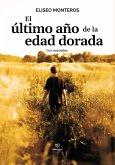 El último año de la edad dorada (eBook, ePUB)