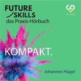 Future Skills - Das Praxis-Hörbuch - Kompakt (MP3-Download)