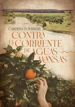 Contra la corriente de aguas mansas (eBook, ePUB) - Fournery, Carolina