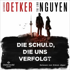 Die Schuld, die uns verfolgt / Schmidt & Schmidt Bd.1 (MP3-Download) - Oetker, Alexander; Nguyen, Thi Linh
