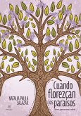 Cuando florezcan los paraísos (eBook, ePUB)