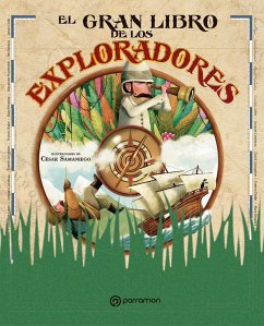 El gran libro de los exploradores (eBook, ePUB) - Domingo, Carmen; Samaniego, César