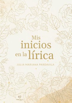 Mis inicios en la lírica (eBook, ePUB) - Pardavila, Julia Mariana