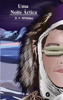 Uma Noite Ártica (eBook, ePUB) - Whibley, D. F.