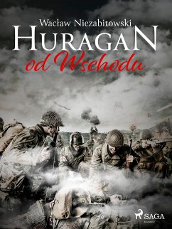 Huragan od Wschodu (eBook, ePUB) - Niezabitowski, Wacław