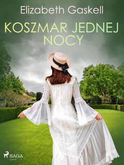 Koszmar jednej nocy (eBook, ePUB) - Gaskell, Elizabeth