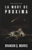La Mort de Proxima (Proxima Centauri, #2) (eBook, ePUB) La Mort de Proxima (Proxima Centauri, #2) (eBook, ePUB)