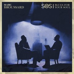 S.O.S.4: Blues For Your Soul - Broussard,Marc