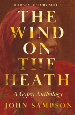 Cover The Wind on the Heath - A Gypsy Anthology (Romany History Series) (eBook, ePUB)