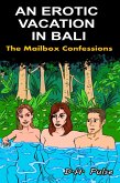 AN EROTIC VACATION IN BALI (The Mailbox Confessions, #1) (eBook, ePUB) AN EROTIC VACATION IN BALI (The Mailbox Confessions, #1) (eBook, ePUB)