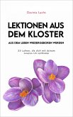 Lektionen aus dem Kloster (eBook, ePUB) Lektionen aus dem Kloster (eBook, ePUB)