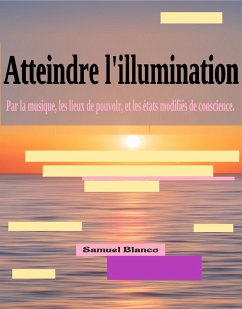 Atteindre l'illumination (eBook, ePUB) - Blanco, Samuel