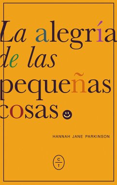 La alegría de las pequeñas cosas (eBook, ePUB) - Parkinson, Hannah Jane