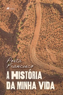 A História da minha Vida (eBook, ePUB) - Francisco, Poeta