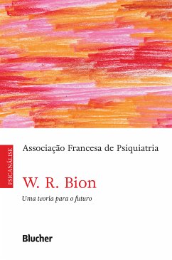 W. R. Bion (eBook, ePUB) - Associação Francesa de Psiquiatria