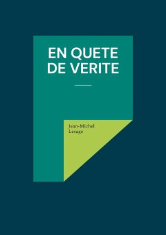 En quête de vérité - Lesage, Jean-Michel