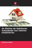 Os Efeitos da Habitação Subsidiada nos Valores Imobiliários