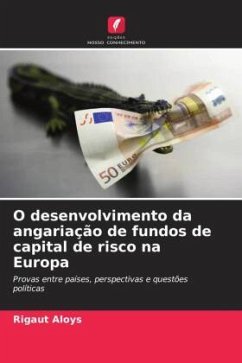 O desenvolvimento da angariação de fundos de capital de risco na Europa - Aloys, Rigaut