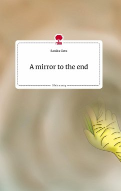 A mirror to the end. Life is a Story - story.one - Gerz, Sandra