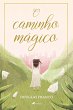 O caminho mágico (eBook, ePUB) - Bild 1