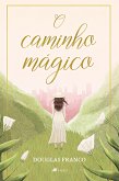 O caminho mágico (eBook, ePUB)