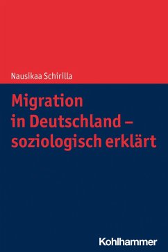 Migration in Deutschland - soziologisch erklärt (eBook, PDF) - Schirilla, Nausikaa