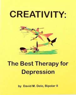 Creativity: The Best Therapy for Depression (eBook, ePUB) - Delo, David M.