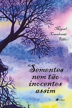 Sementes nem tão inocentes assim (eBook, ePUB) - Filho, Miguel Cavalcanti