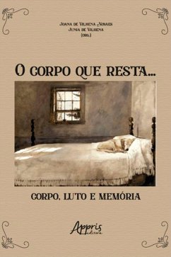 Cover O CORPO QUE RESTA... CORPO, LUTO E MEMÓRIA (eBook, ePUB)