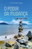 O poder da mudanc¸a em sua vida (eBook, ePUB)