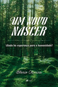 Um novo nascer (eBook, ePUB) - Oliveira, Blenio